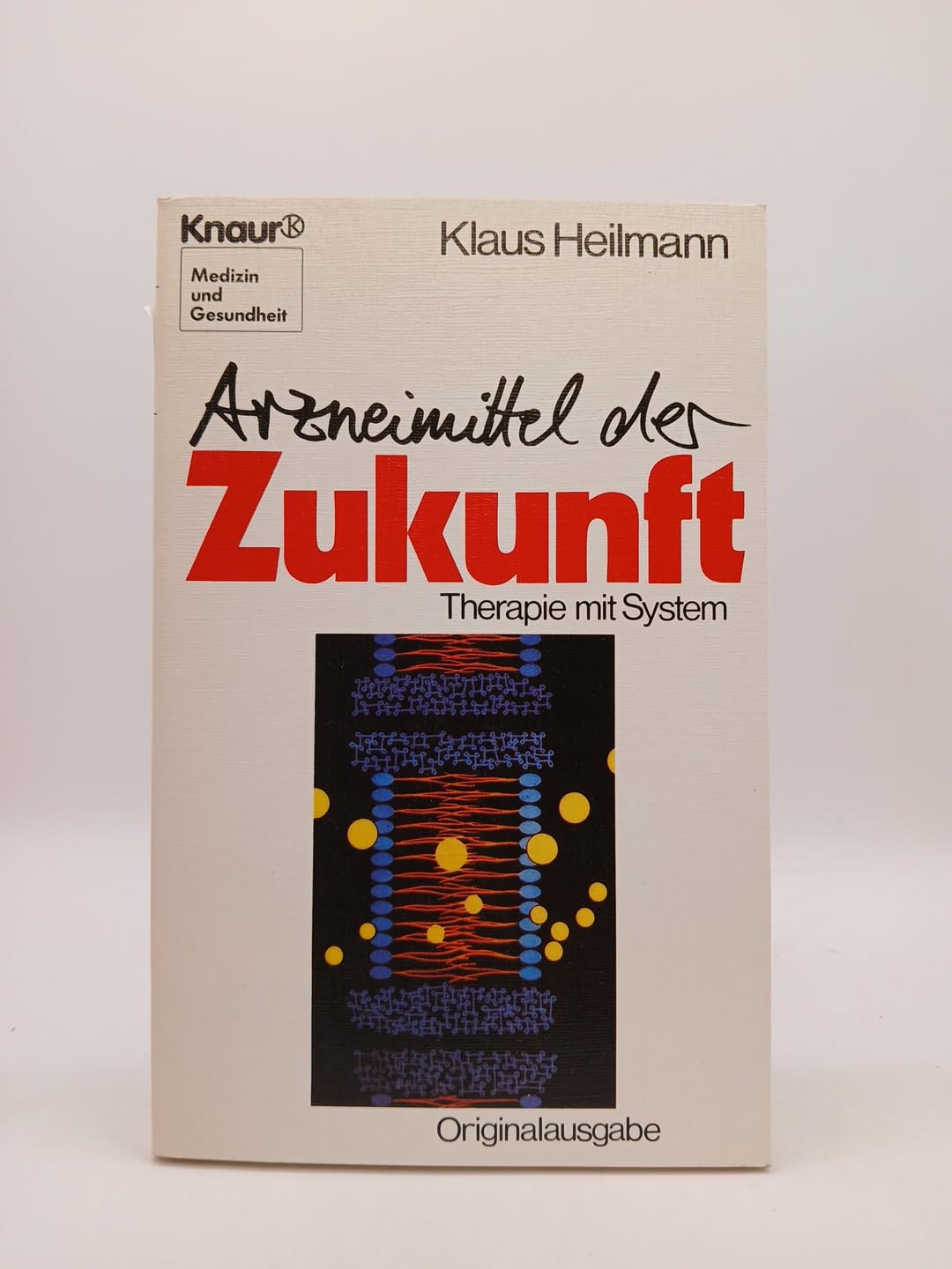 Arzneimittel der Zukunft: Therapie mit System (Knaur Taschenbücher. Medizin und Gesundheit) Books