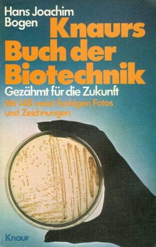 Gezähmt für die Zukunft. Leistungen und Perspektiven der Biotechnik Business & Technology