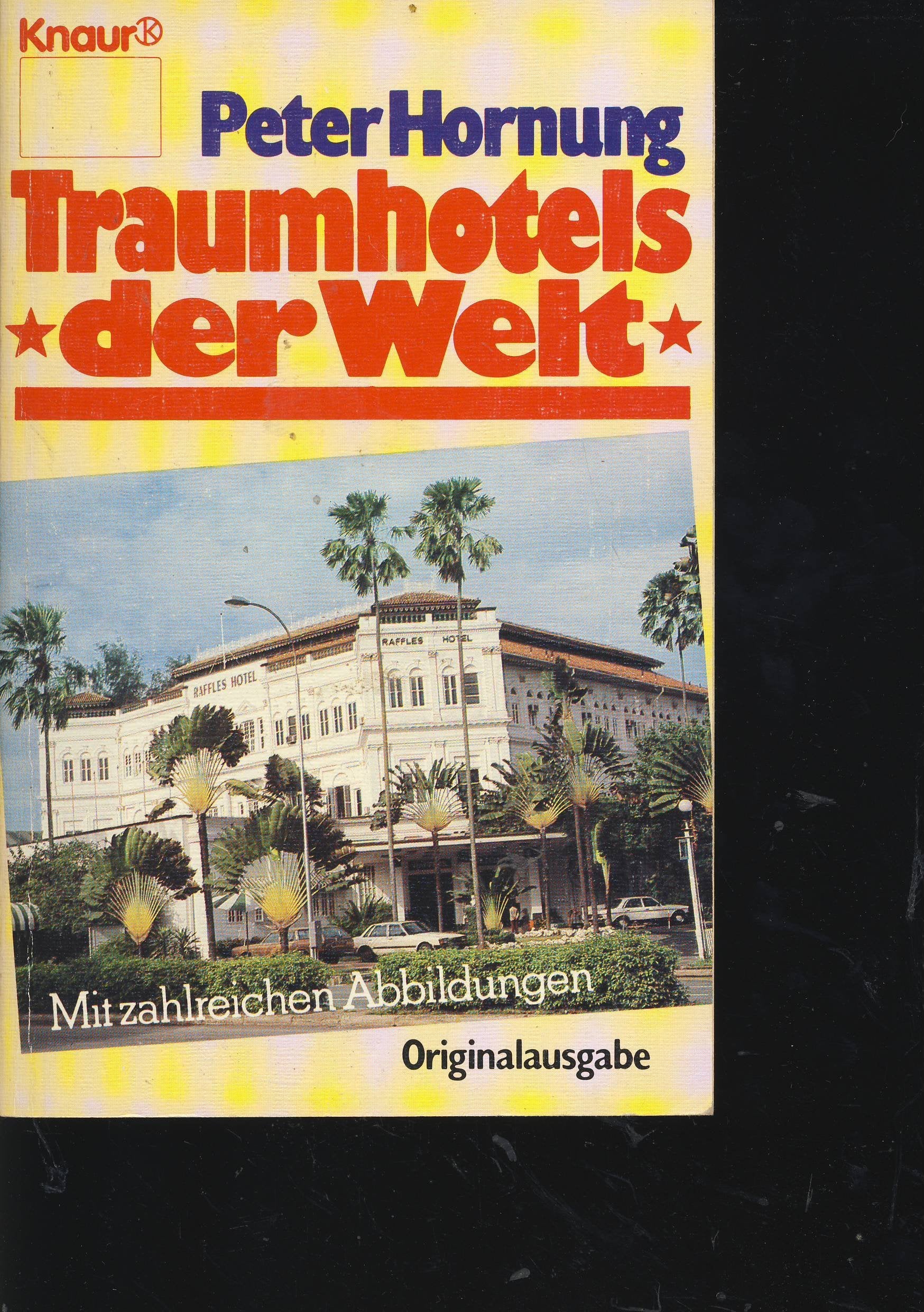 Traumhotels der Welt (Knaur Taschenbücher. Reisen und Entdecken) Books