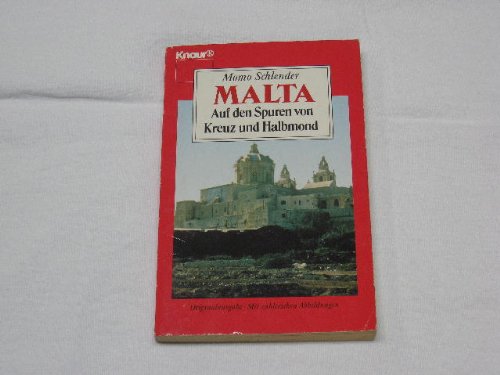Malta - Auf den Spuren von Kreuz und Halbmond (Knaur Taschenbücher. Reisen und Entdecken) Books