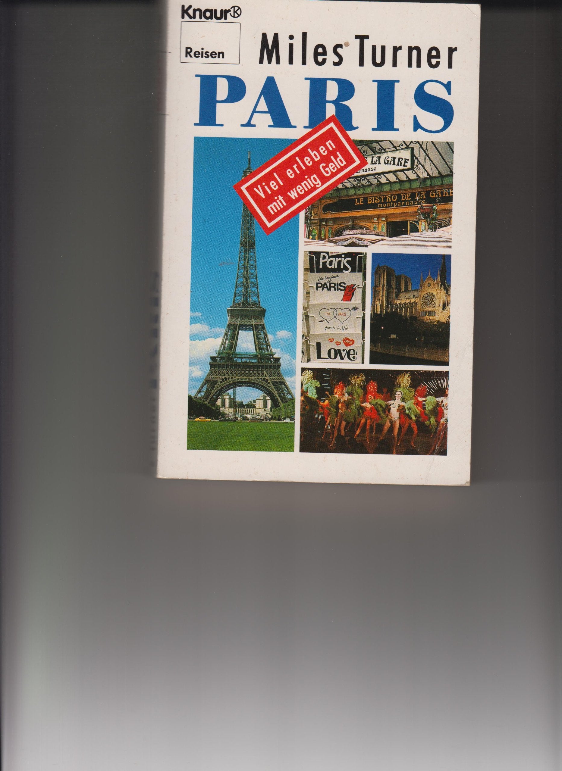 Paris - Viel erleben mit wenig Geld (Knaur Taschenbücher. Reisen und Entdecken) Business, Finance & Career