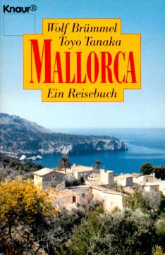 Mallorca: Ein Reisebuch (Knaur Taschenbücher. Reisen und Entdecken) Travel