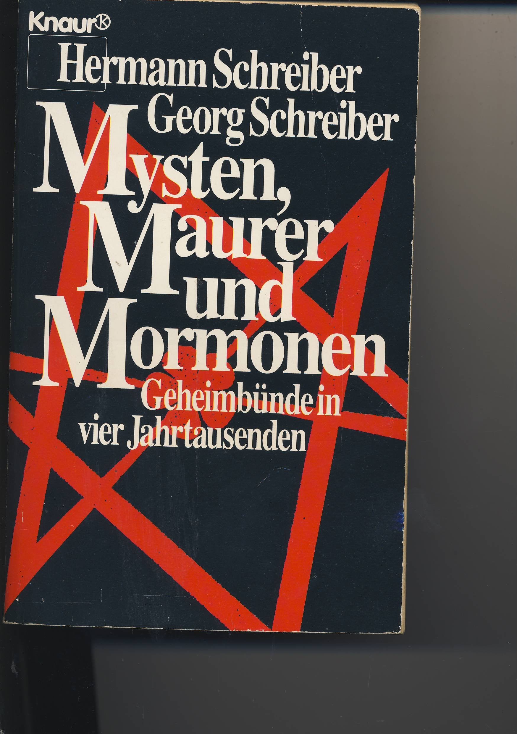 Mysten, Maurer und Mormonen: Geheimbünde in vier Jahrtausenden (Knaur Taschenbücher. Sachbücher) Social Sciences