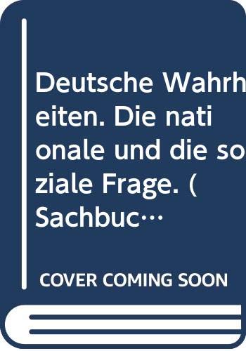 Deutsche Wahrheiten. Die nationale und die soziale Frage Sachbuch Politics & History
