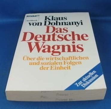 Das Deutsche Wagnis: Über die wirtschaftlichen und sozialen Folgen der Einheit (Knaur Taschenbücher. Sachbücher) Politics & History