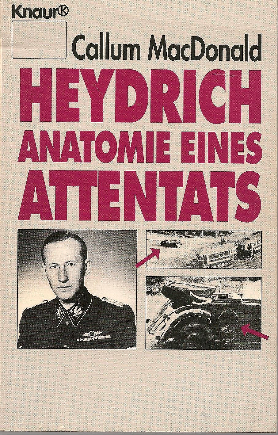 Heydrich - Anatomie eines Attentats (Knaur Taschenbücher. Sachbücher) Medicine