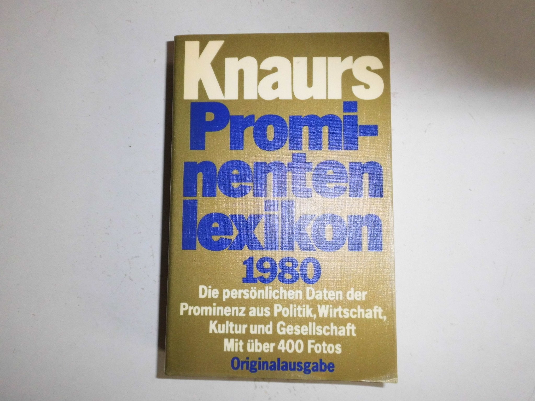 Knaurs Prominentenlexikon 1980 : Die persönlichen Daten der Prominenz aus Politik, Wirtschaft, Kultu book