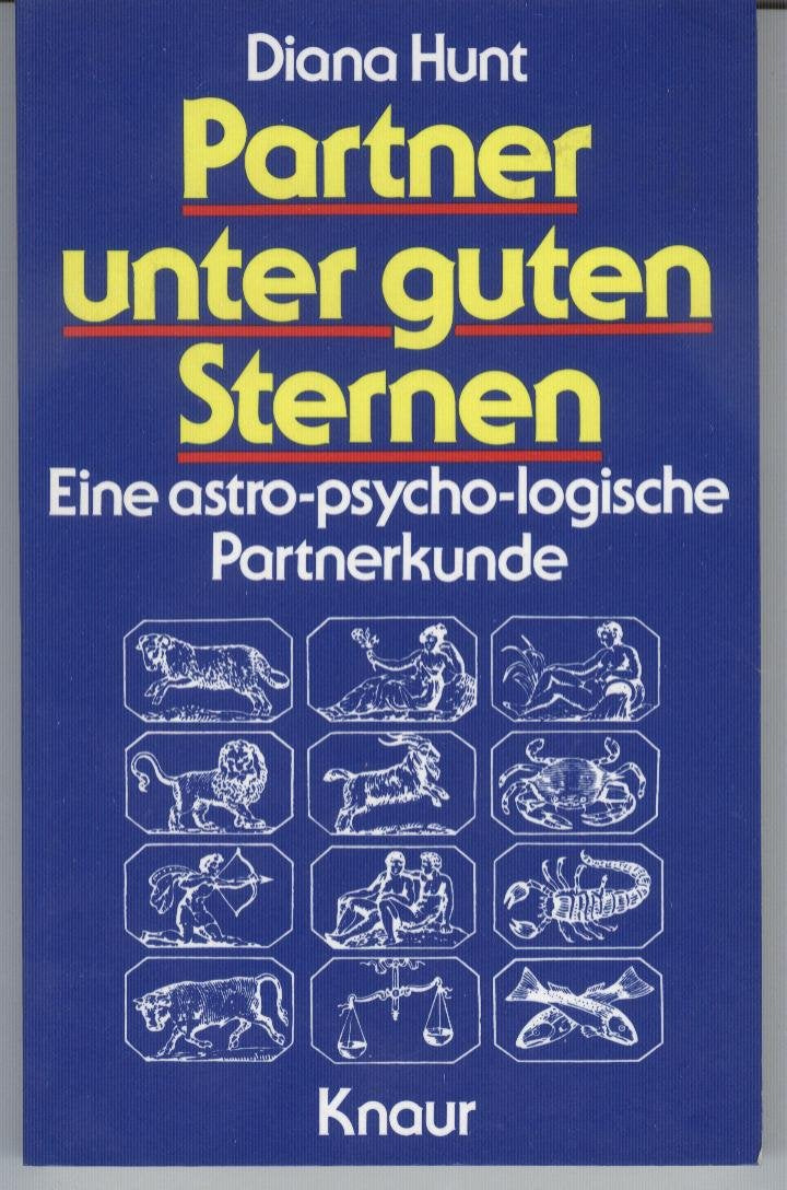 Partner unter guten Sternen.: Eine astro-psycho-logische Partnerkunde. (Knaur Taschenbücher. Esoterik) Psychology