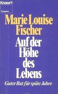 Auf der Höhe des Lebens: Guter Rat für späte Jahre (Knaur Taschenbücher. Ratgeber) Books