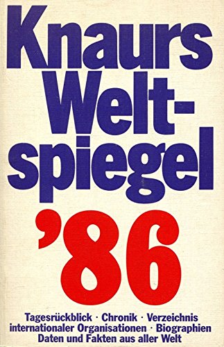 Knaurs Weltspiegel '86: Fakten - Daten - Tabellen - Bilder (Knaur Taschenbücher. Nachschlagewerke) Books