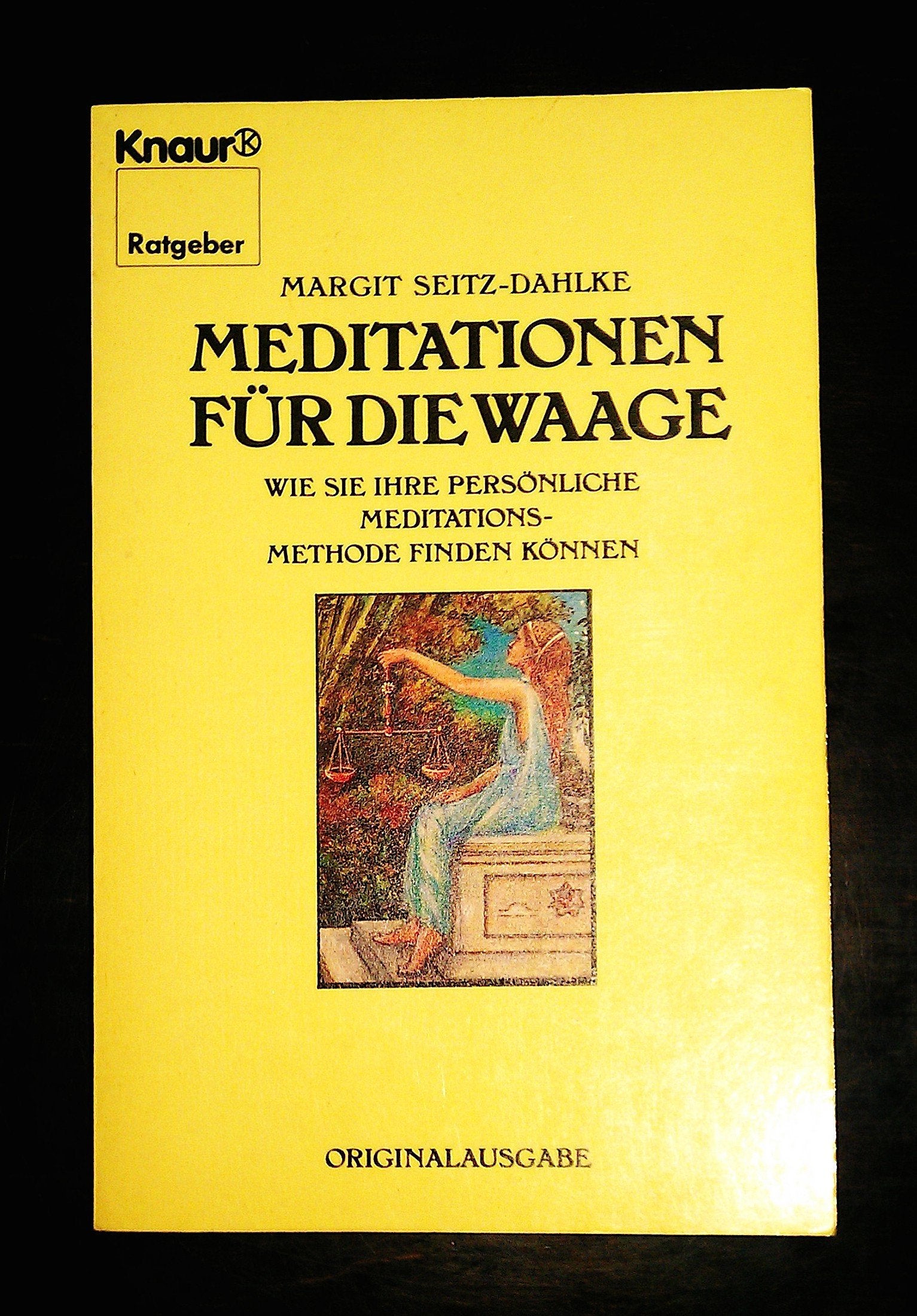 Meditationen für die Waage: Wie Sie Ihre persönliche Meditationsmethode finden können (Knaur Taschenbücher. Ratgeber) Religion & Esotericism
