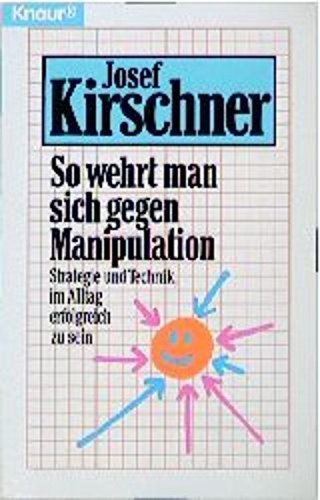 Kirschners Lebensschule: Strategie und Technik, im Alltag erfolgreich zu sein Lifestyle