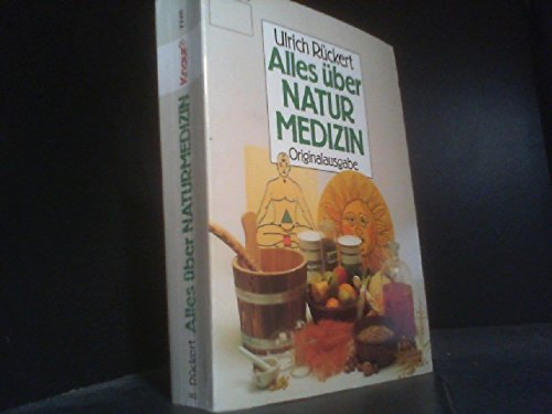 Alles über Naturmedizin (Knaur Taschenbücher. Nachschlagewerke) Medicine