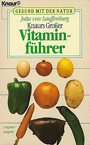 Knaurs grosser Vitaminführer (Knaur Taschenbücher. Ratgeber) Medicine