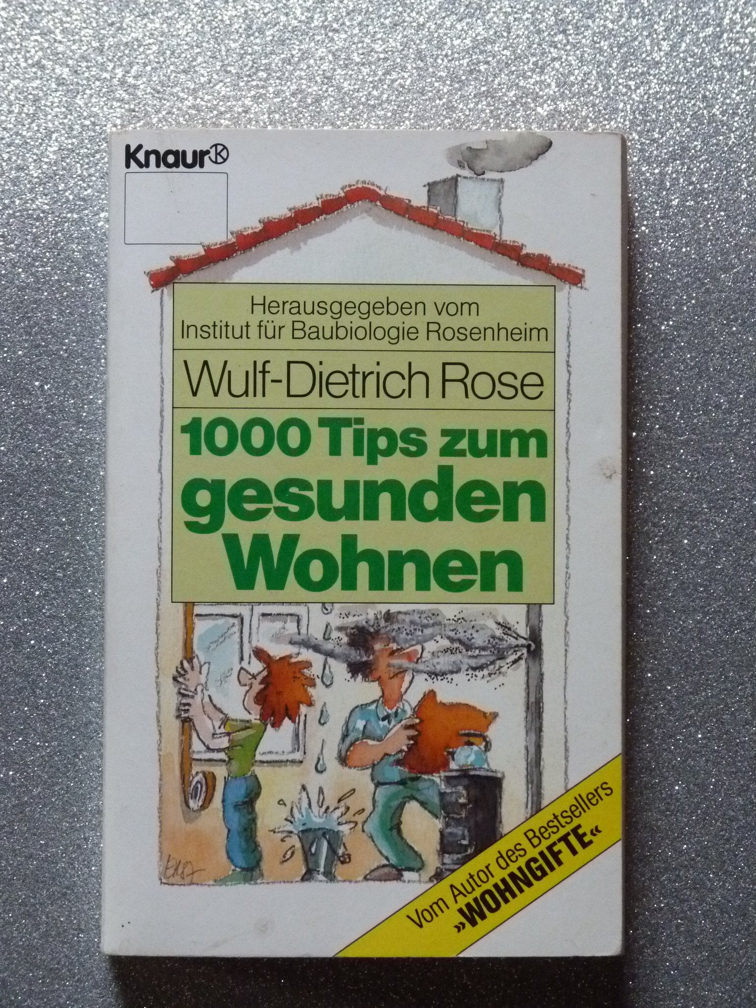 1000 Tips zum gesunden Wohnen (Knaur Taschenbücher. Ratgeber) Books
