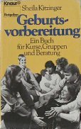 Geburtsvorbereitung: Ein Buch für Kurse, Gruppen und Beratung (Knaur Taschenbücher. Ratgeber) Health, Nutrition & Fitness