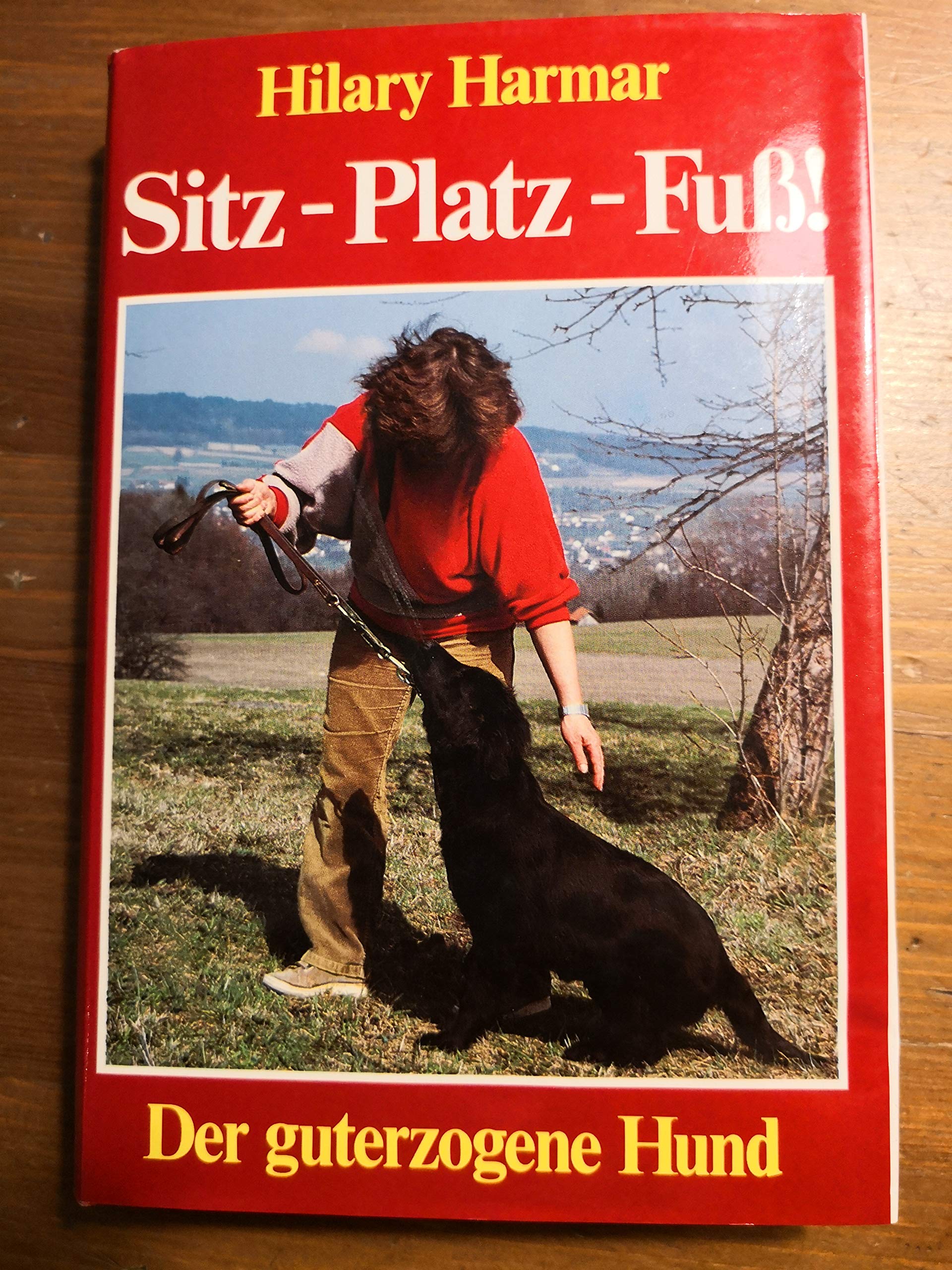 Sitz - Platz - Fuss: Der guterzogene Hund (Knaur Taschenbücher. Ratgeber) Books