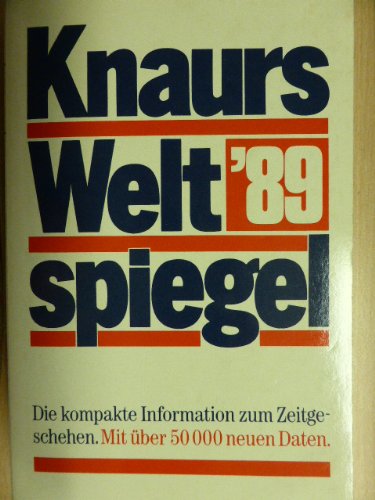 Knaurs Weltspiegel '89: Fakten - Daten - Tabellen - Bilder (Knaur Taschenbücher. Nachschlagewerke) Books