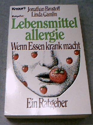 Lebensmittelallergie: Wenn Essen krank macht. Ein Ratgeber (Knaur Taschenbücher. Ratgeber) Books