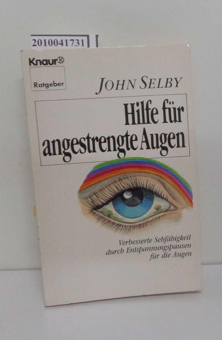 Hilfe für angestrengte Augen: Verbesserte Sehfähigkeit durch Entspannungspausen für die Augen (Knaur Taschenbücher. Ratgeber) Medicine