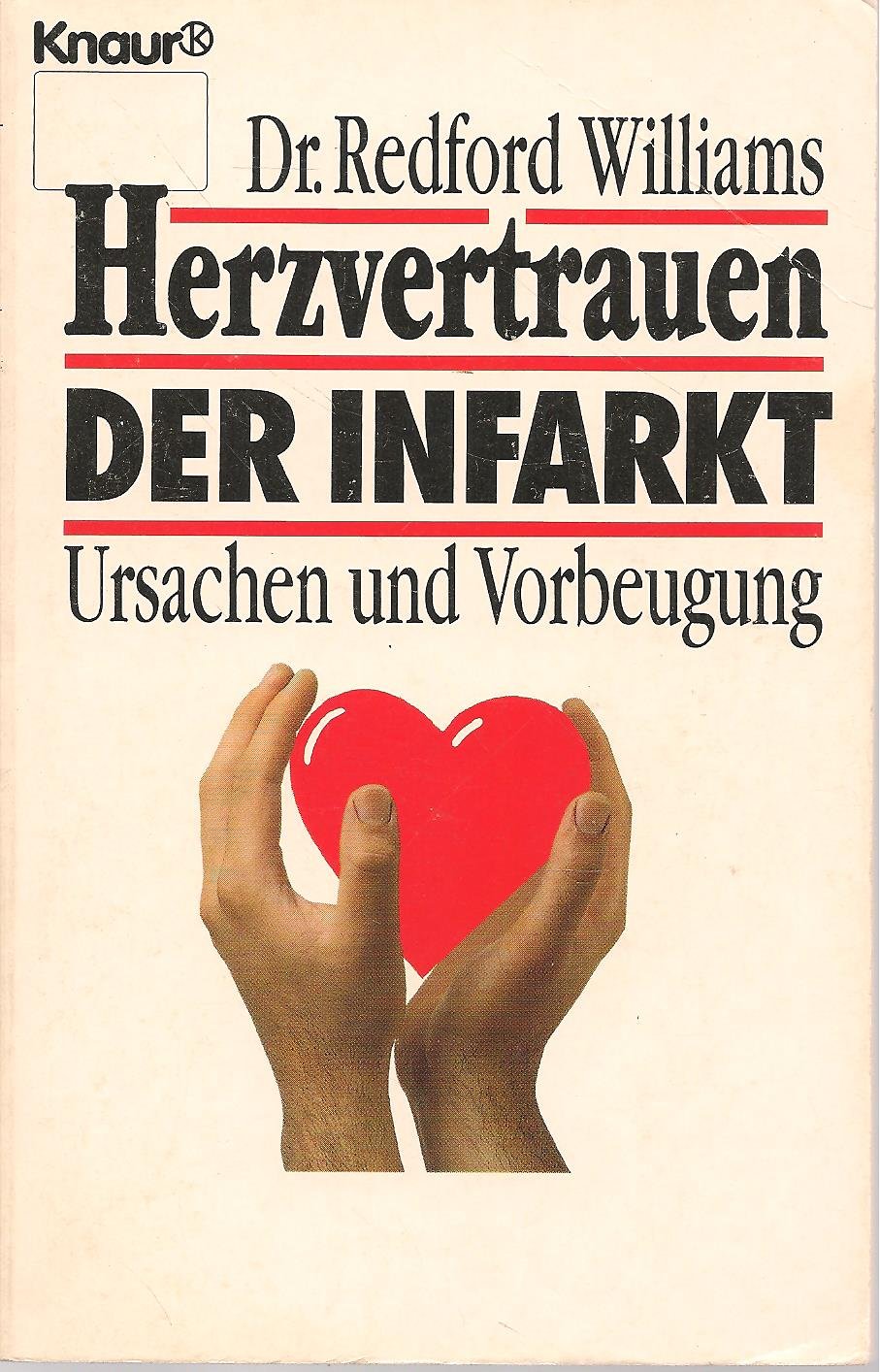 Herzvertrauen. Der Infarkt. Ursachen und Vorbeugung. (Knaur Taschenbücher. Ratgeber) Health, Nutrition & Fitness