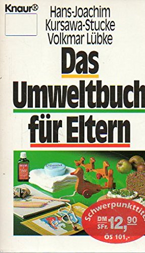 Das Umweltbuch für Eltern (Knaur Taschenbücher. Ratgeber) Natural Sciences