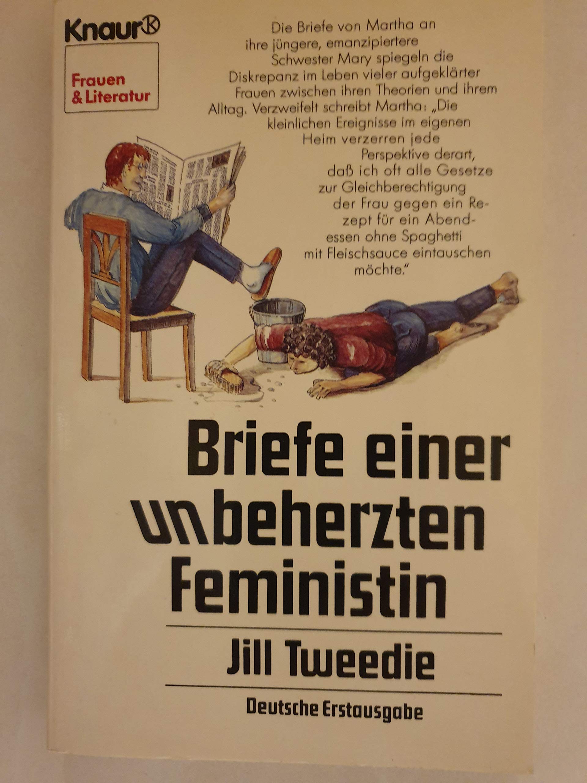 Briefe einer unbeherzten Feministin (Knaur Taschenbücher. Frauenbücher) Essays & Short Stories