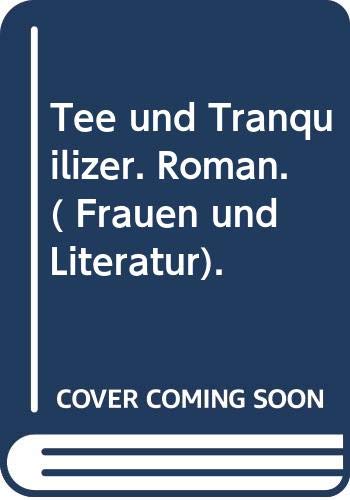 Tee und Tranquilizer (Knaur Taschenbücher. Frauenbücher) Medicine