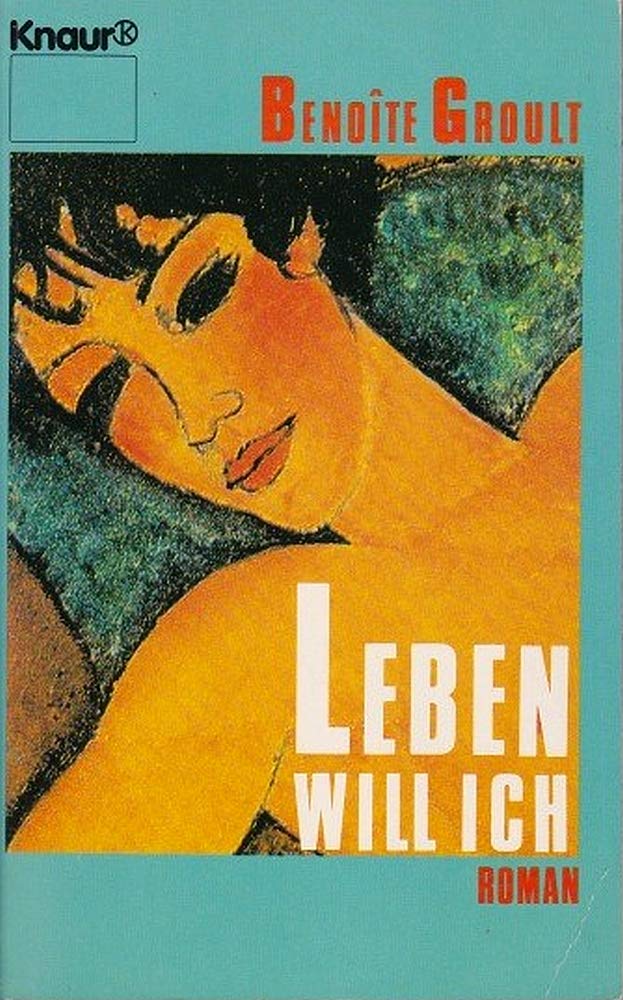 Leben will ich (Knaur Taschenbücher. Frauenbücher) Books