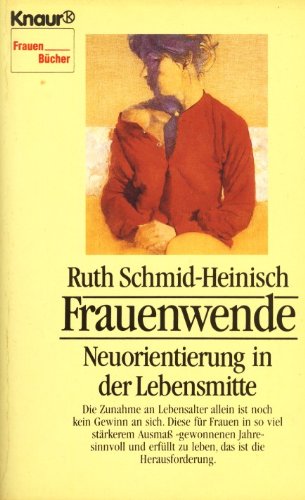 Frauenwende: Neuorientierung in der Lebensmitte (Knaur Taschenbücher. Frauenbücher) Social Sciences