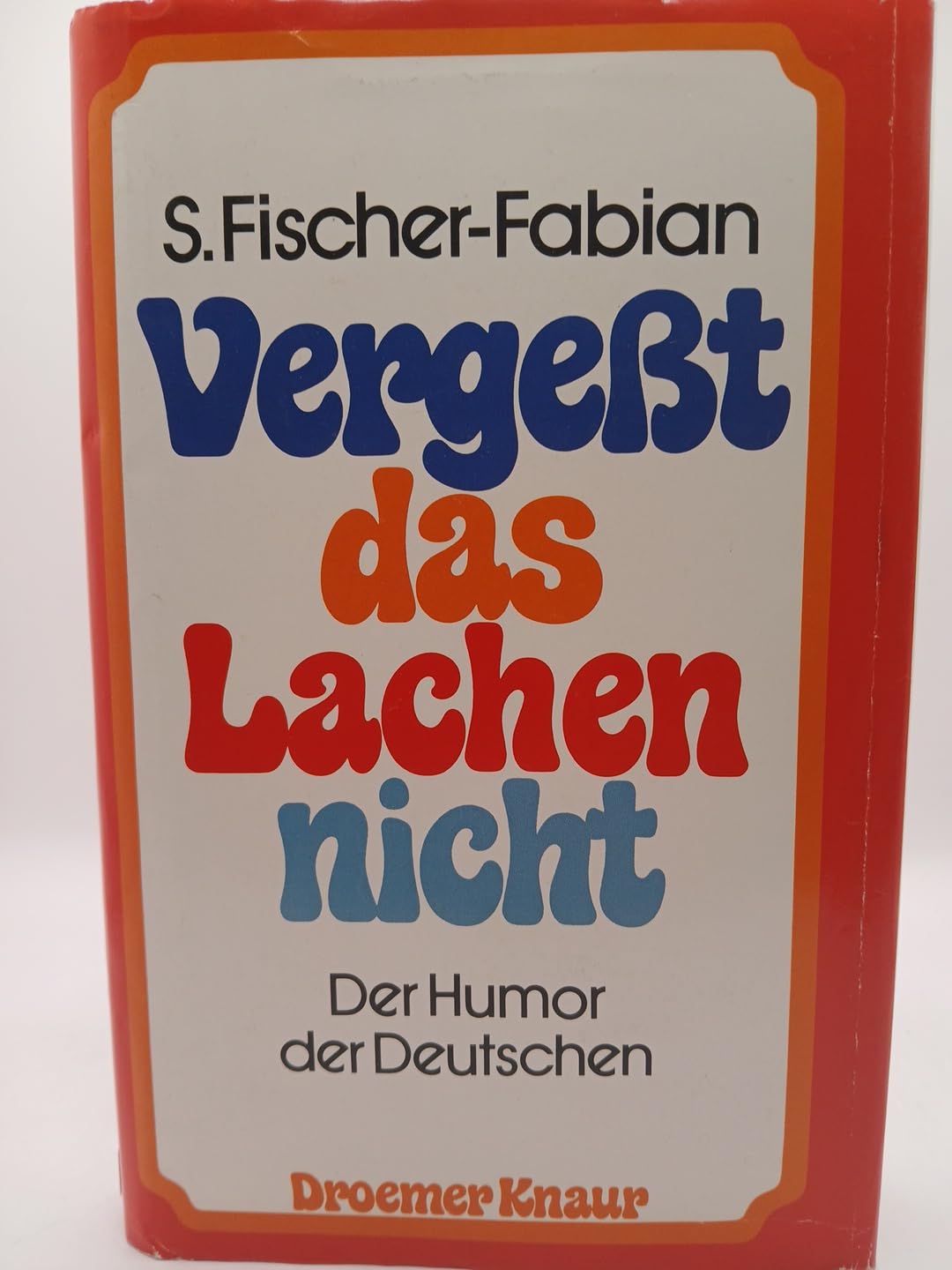 Vergesst das Lachen nicht: Der Humor der Deutschen Books