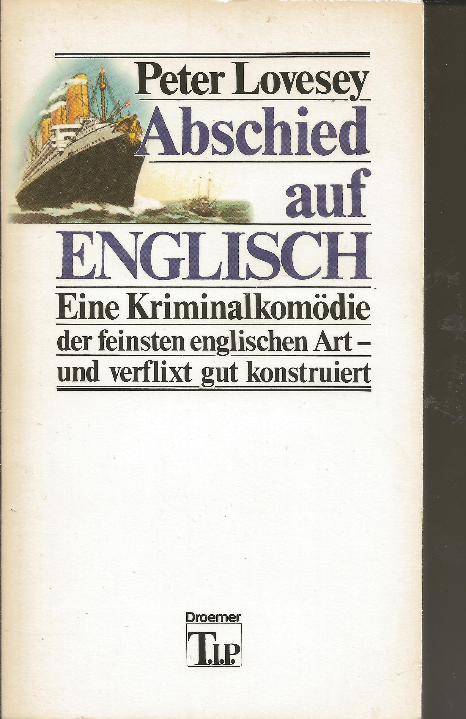 Abschied auf Englisch: Eine Kriminalkomödie der feinsten englischen Art - und verflixt gut konstruiert Books