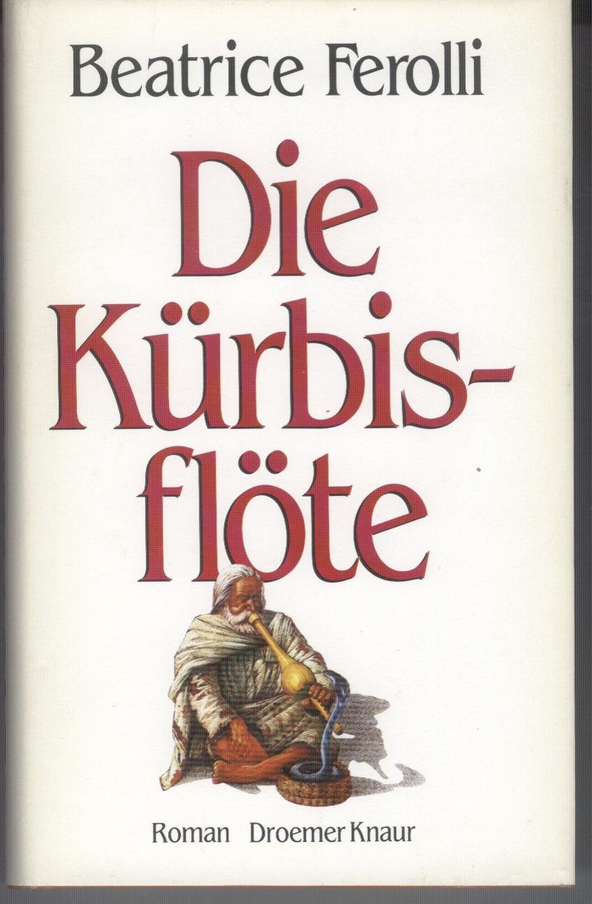 Die Kürbisflöte: Roman Books