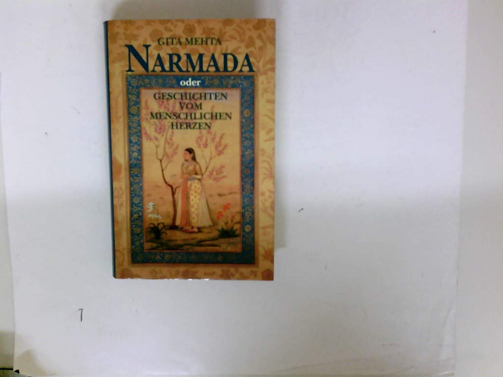 Narmada oder Geschichten vom menschlichen Herzen: Roman Books