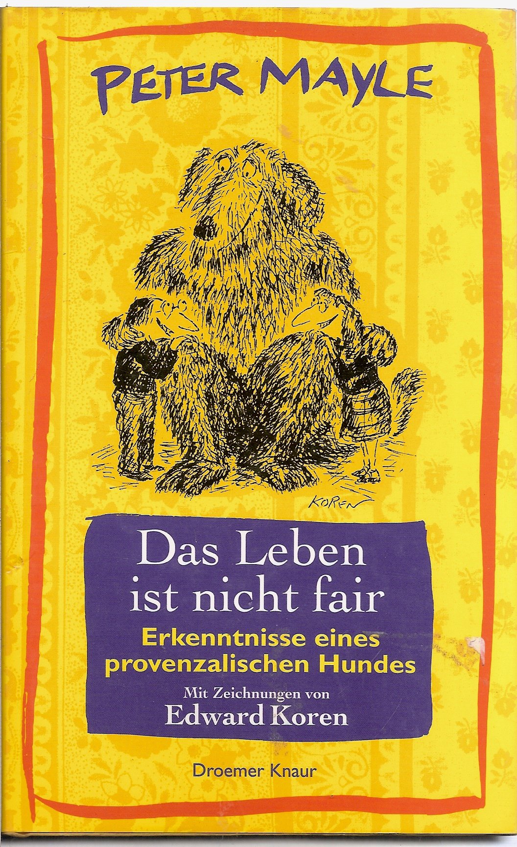 Das Leben ist nicht fair: Das Leben eines provenzalischen Hundes Historical Fiction
