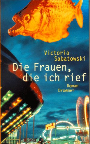Die Frauen, die ich rief: Roman Books