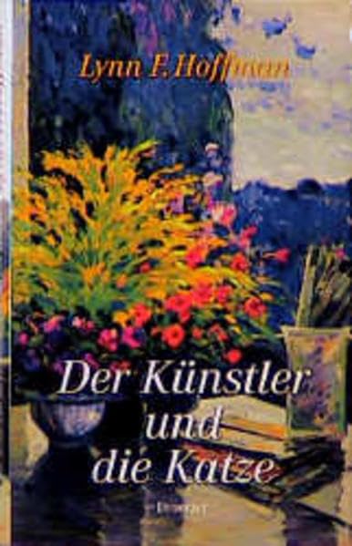 Der Künstler und die Katze: Roman: Roman. Aus d. Amerikan. v. Erna Tom Fiction