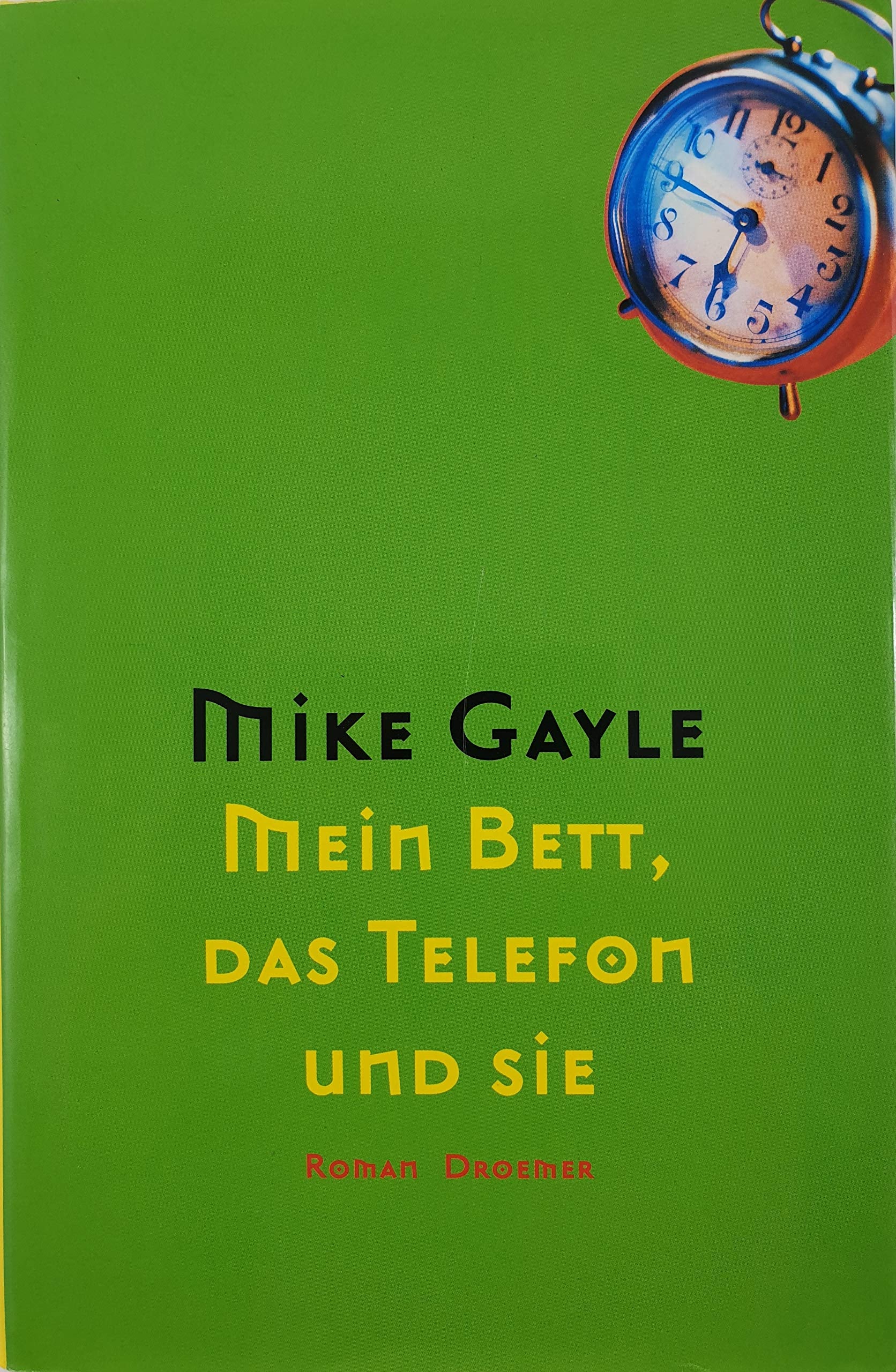 Mein Bett, das Telefon und sie: Roman Books