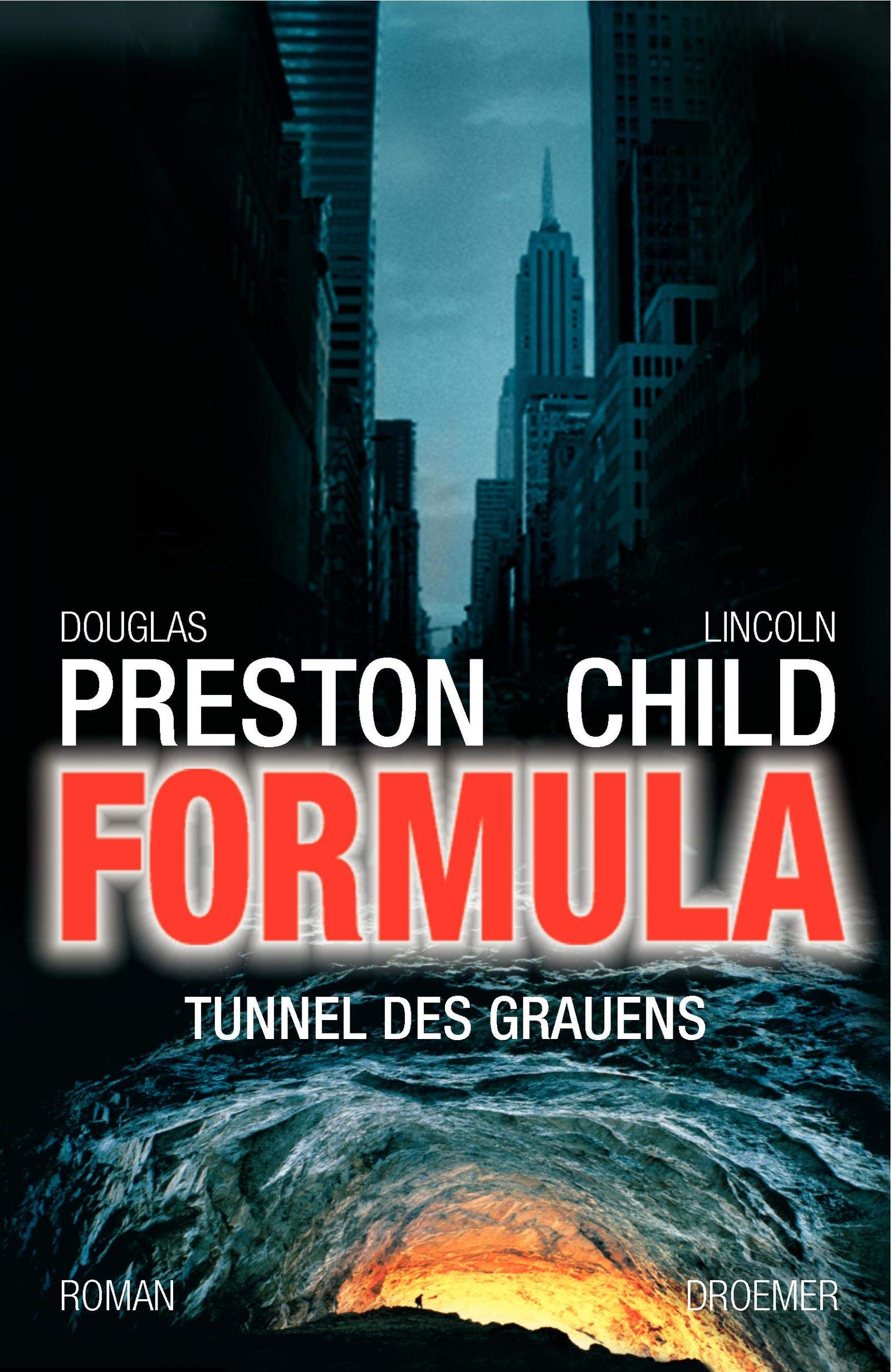 Formula: Tunnel des Grauens (Ein Fall für Special Agent Pendergast, Band 3) Contemporary literature
