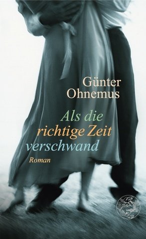 Als die richtige Zeit verschwand: Roman Contemporary literature