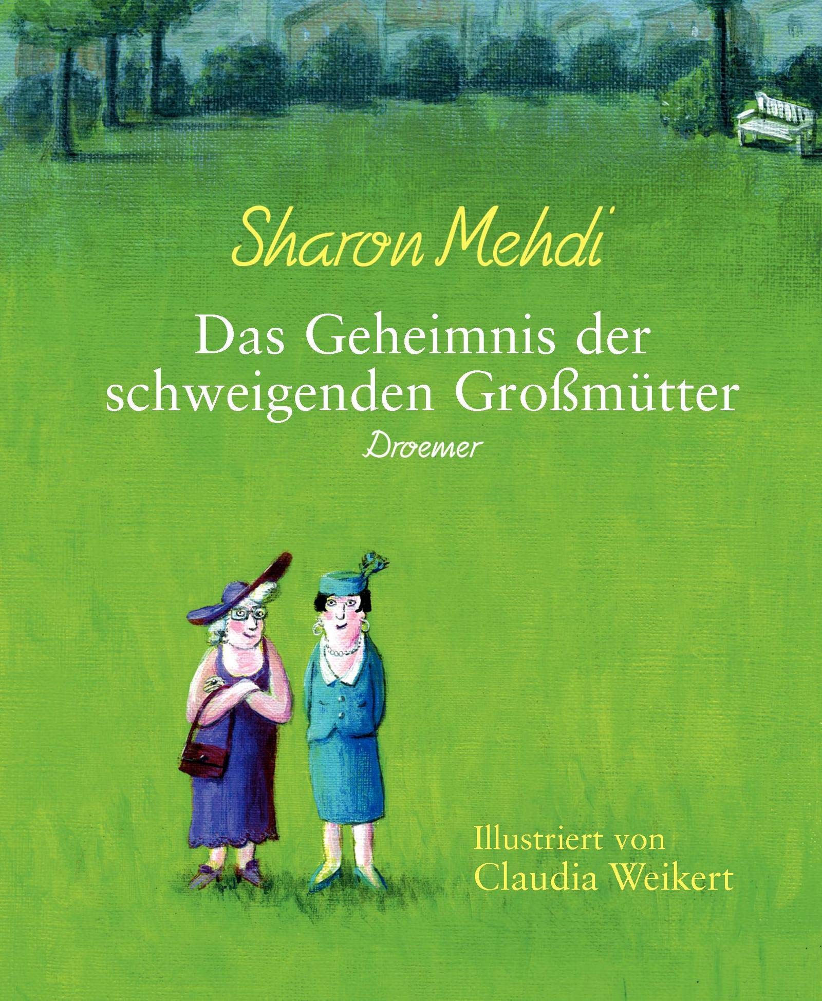 Das Geheimnis der schweigenden Großmütter: Illustriert von Claudia Weikert Contemporary literature