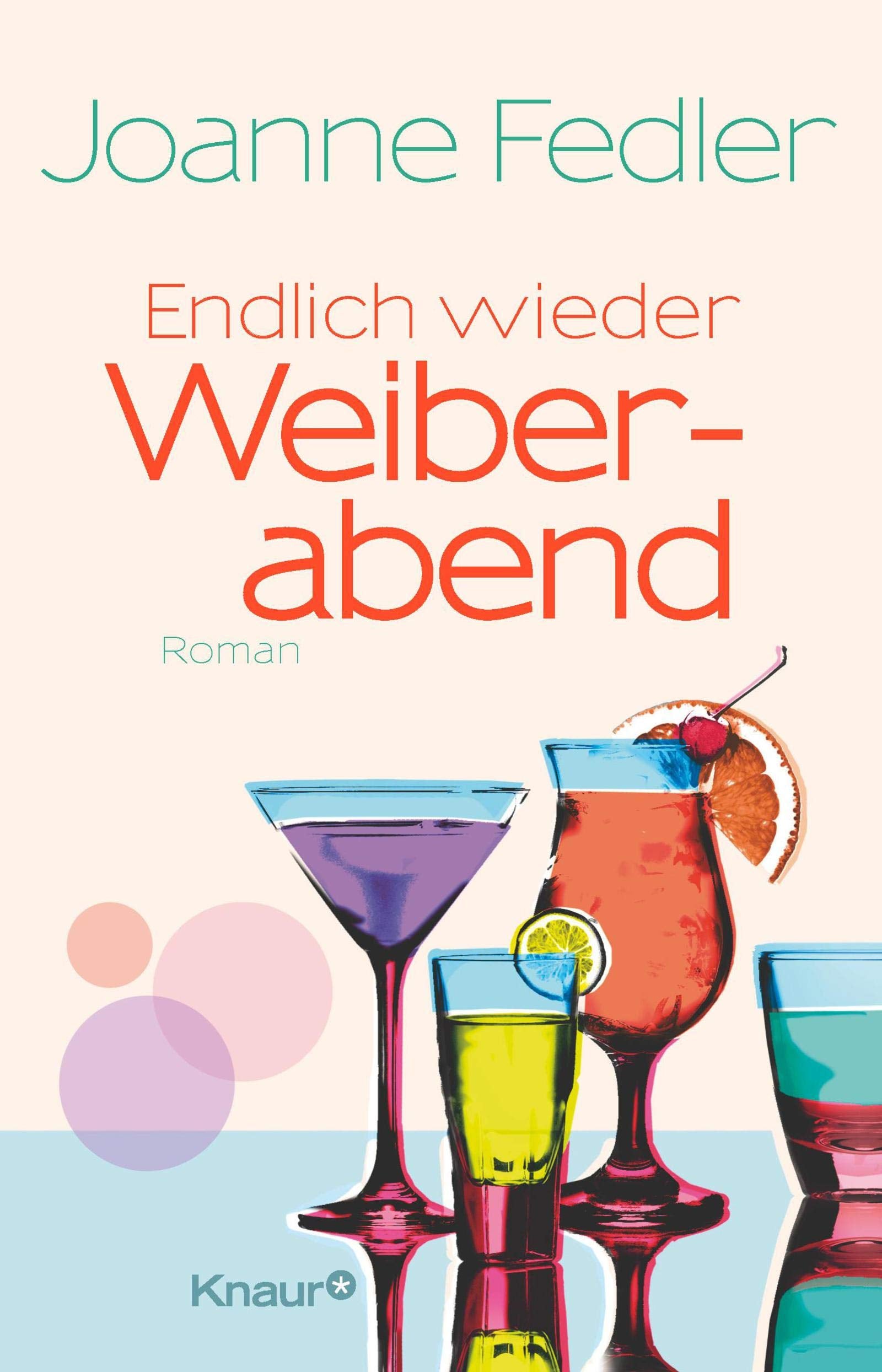 Endlich wieder Weiberabend: Roman Contemporary literature