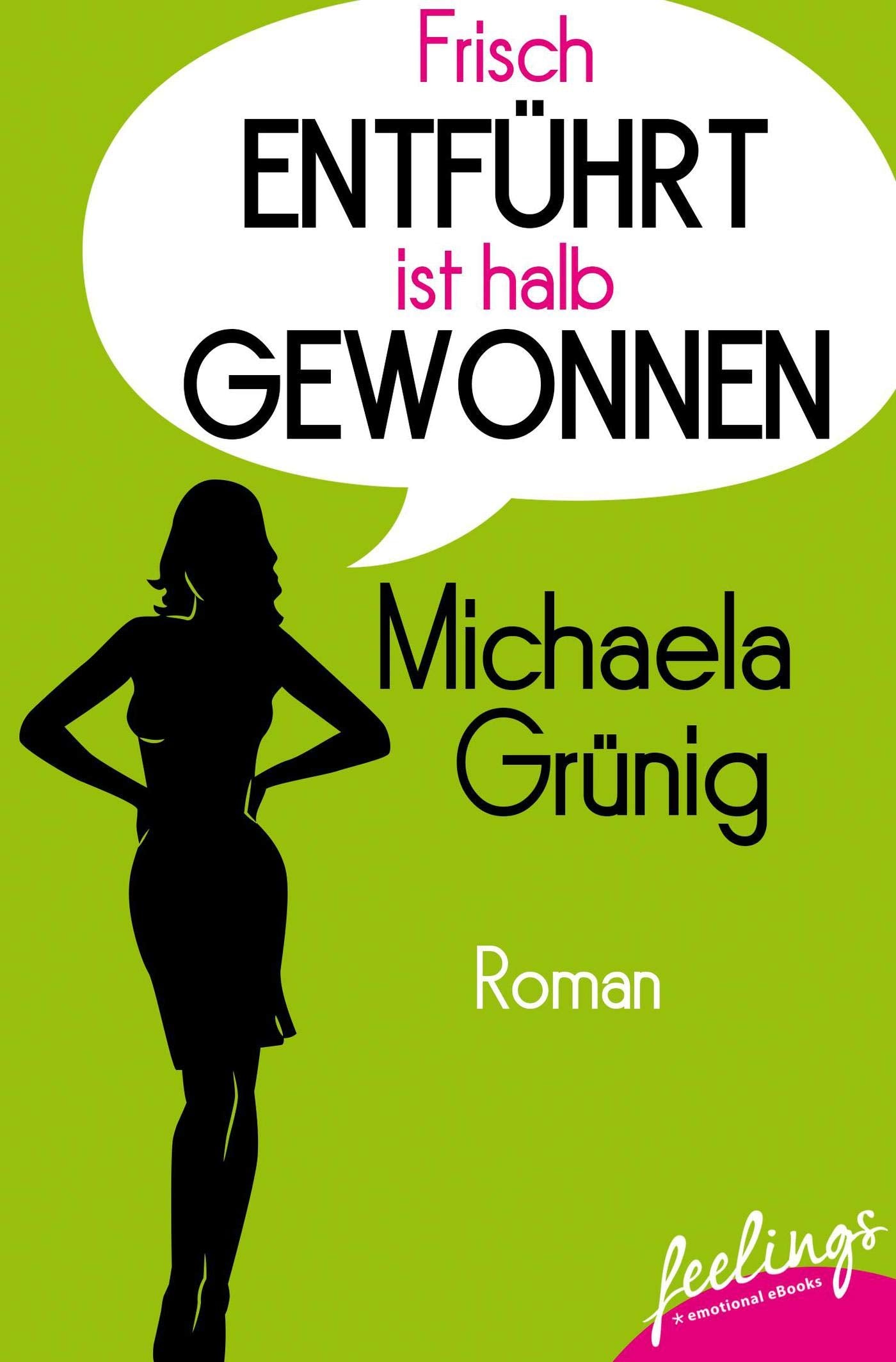 Frisch entführt ist halb gewonnen Romance