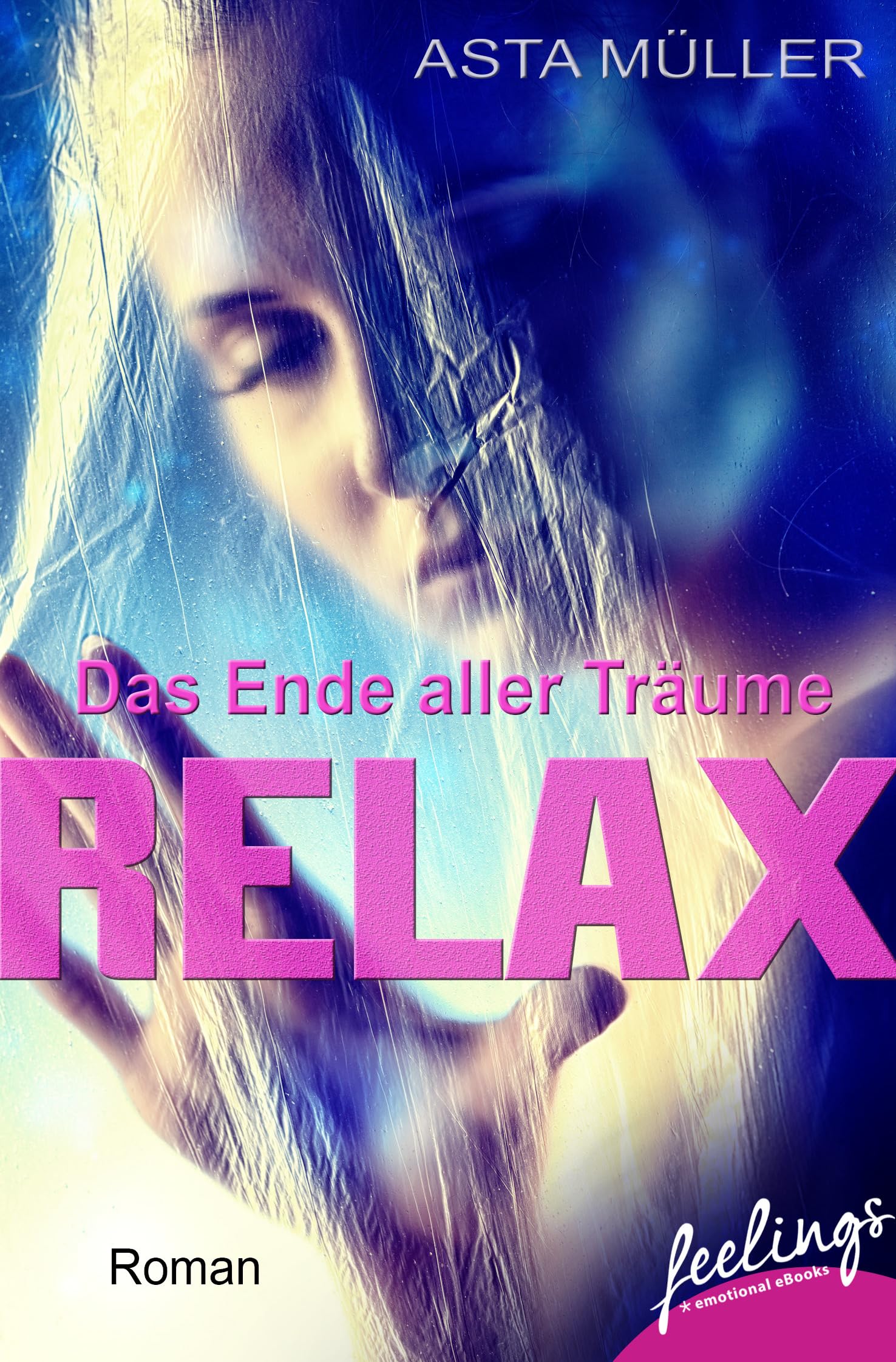 Relax - Das Ende aller Träume: Roman Contemporary literature