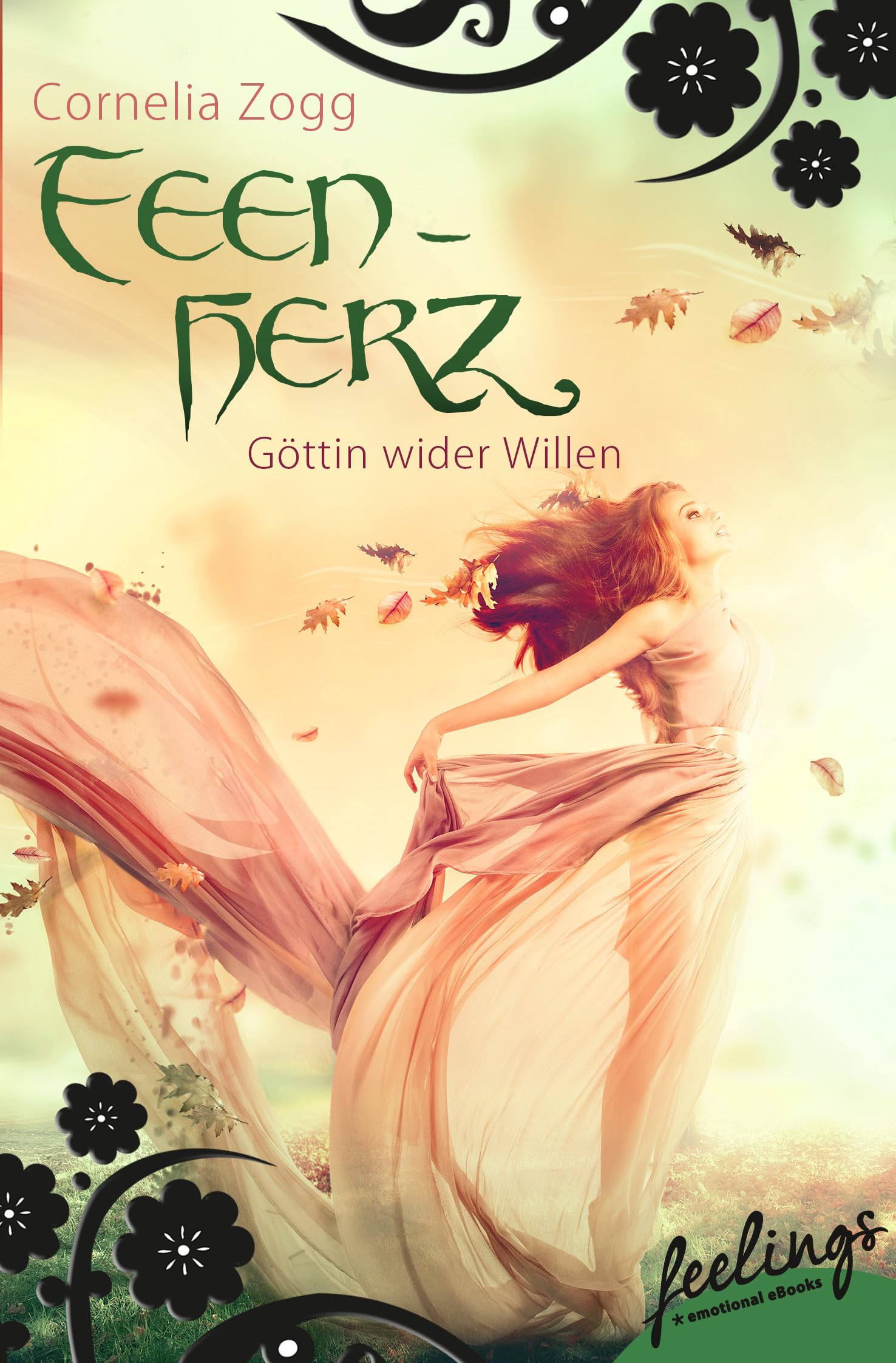 Feenherz: Göttin wider Willen: Romantic Fantasy Roman Contemporary literature