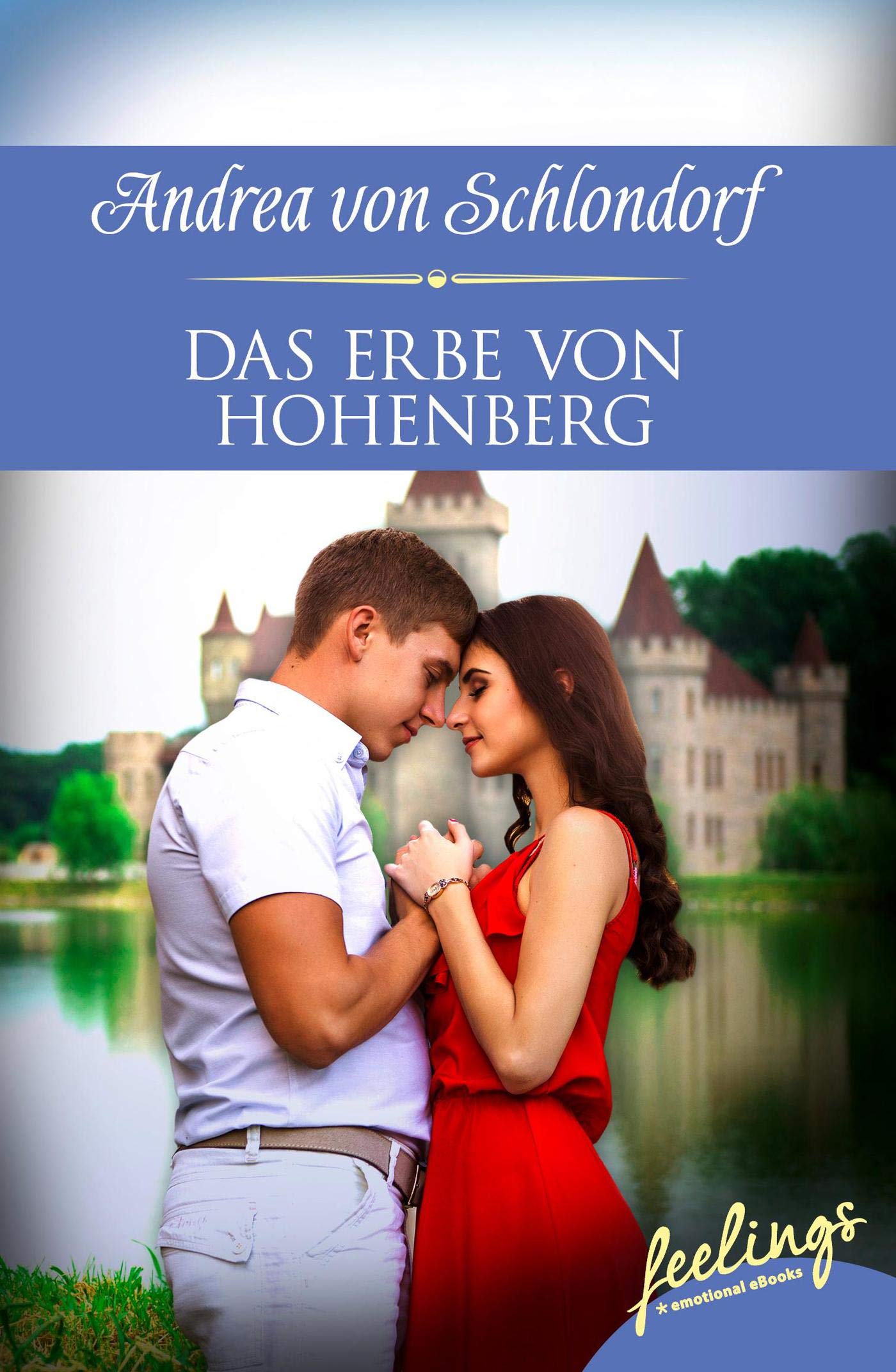 Das Erbe von Hohenberg: Aristocratic Romance Contemporary literature