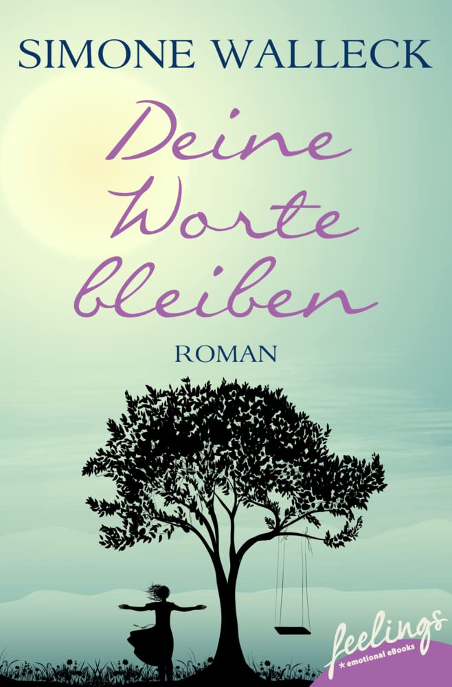 Deine Worte bleiben: Roman Drama