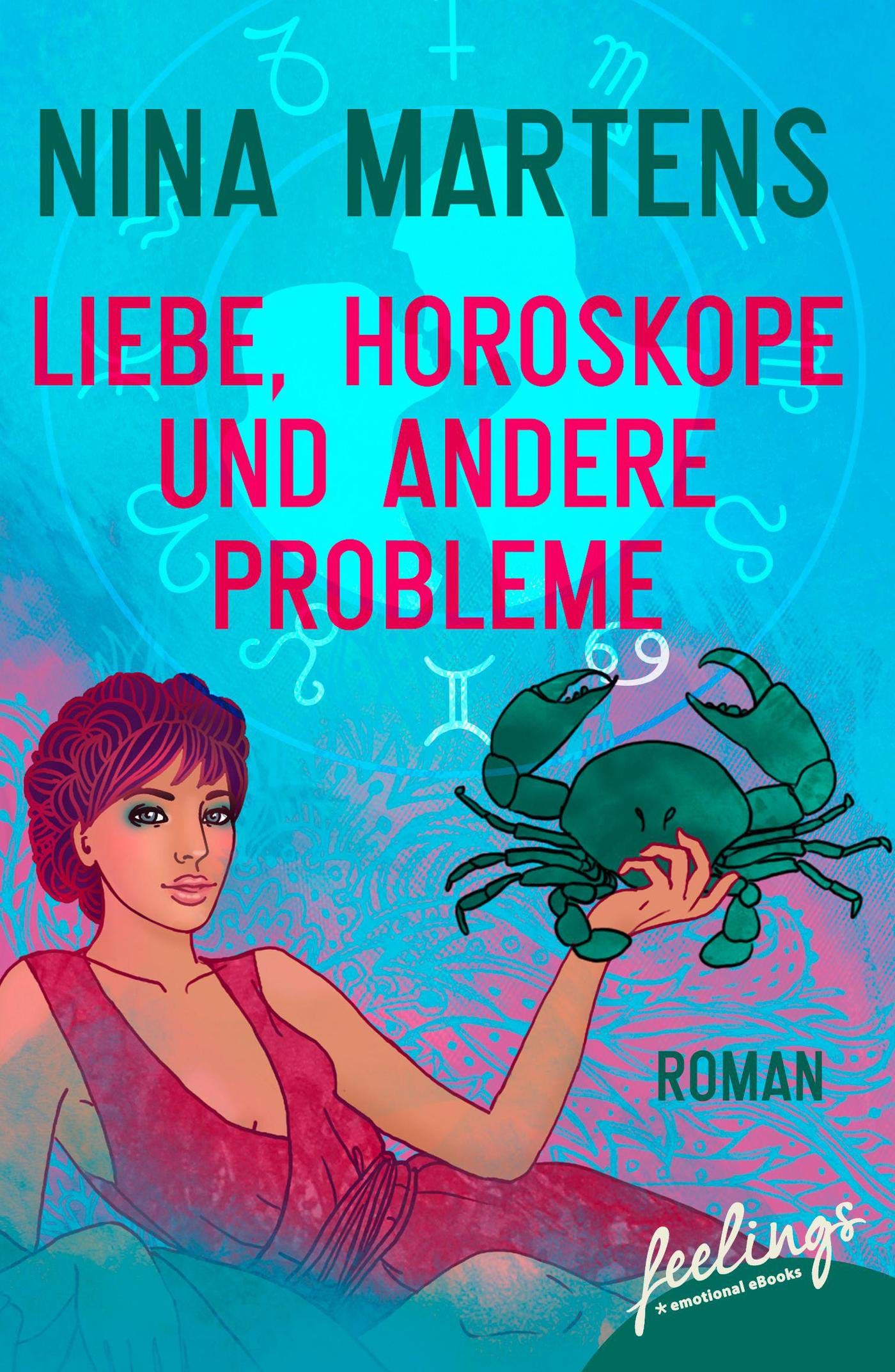 Liebe, Horoskope und andere Probleme: Roman Contemporary literature