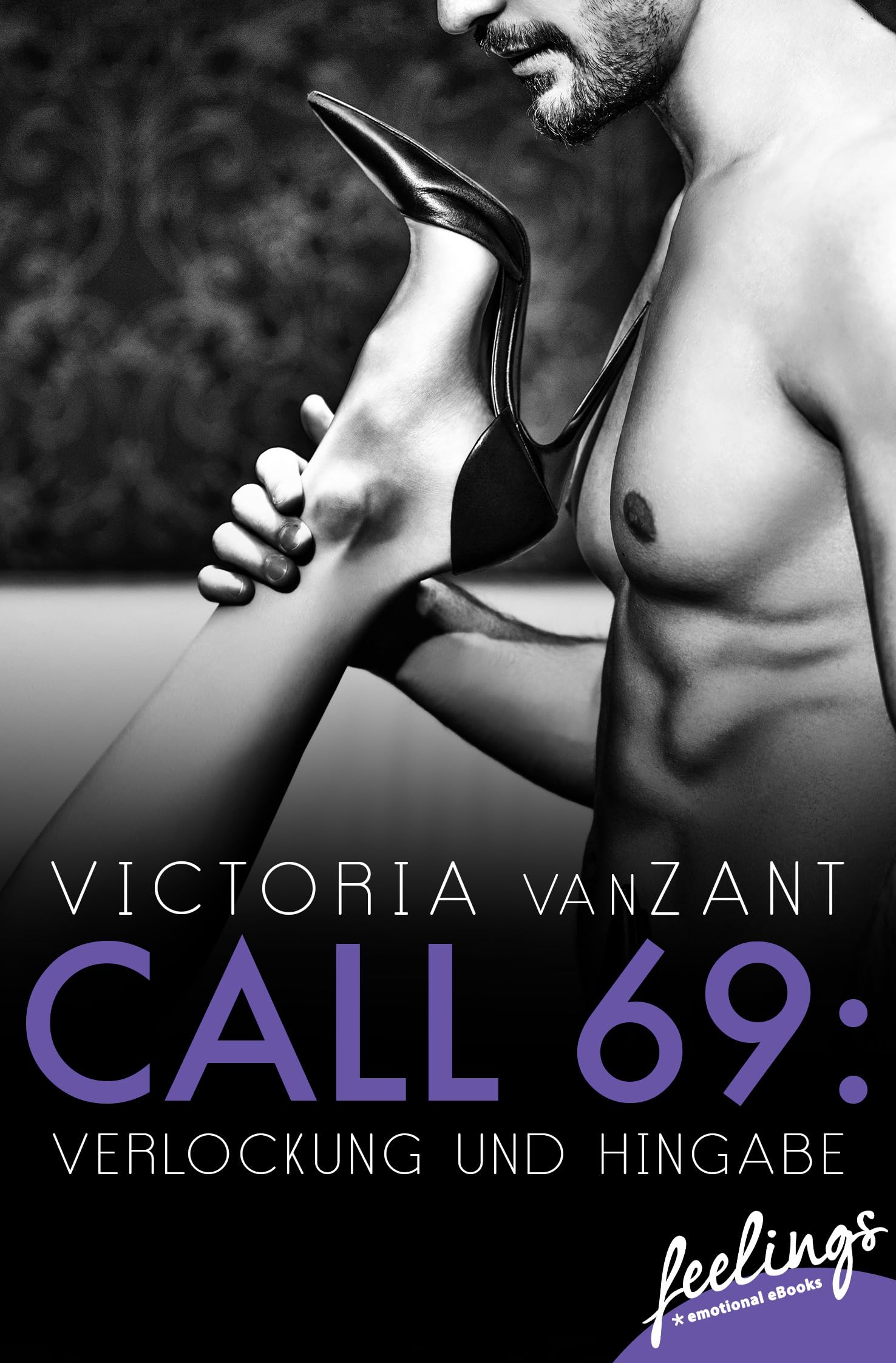 Call 69: Verlockung und Hingabe: Ein sinnlicher Liebesroman Contemporary literature