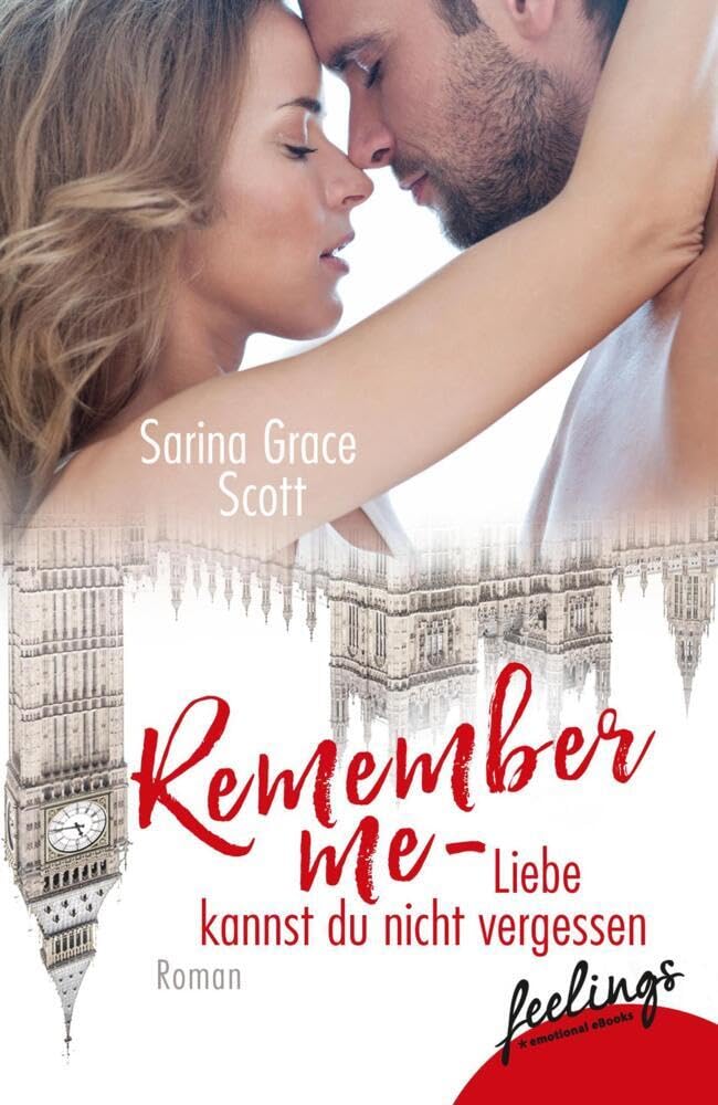 Remember Me - Liebe kannst du nicht vergessen: Roman Contemporary literature